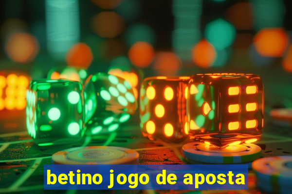 betino jogo de aposta