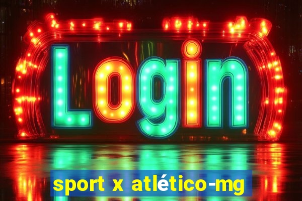 sport x atlético-mg