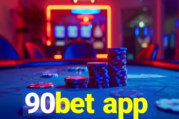 90bet app