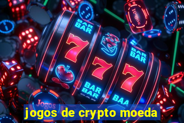 jogos de crypto moeda