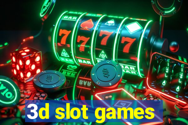 3d slot games