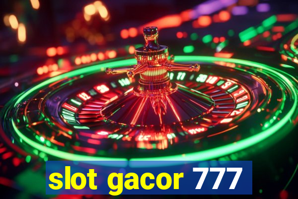 slot gacor 777