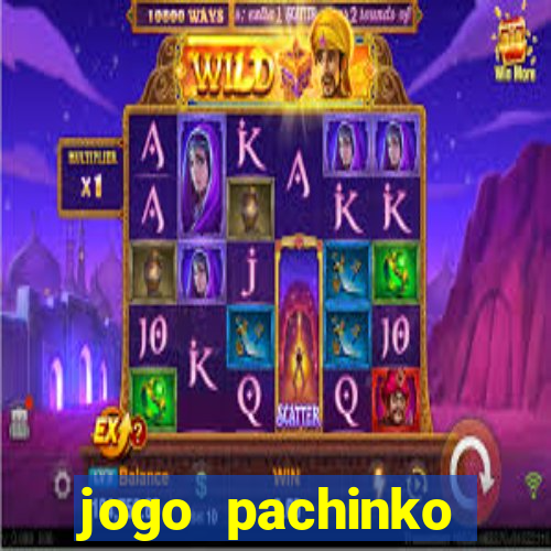 jogo pachinko paradise paga mesmo