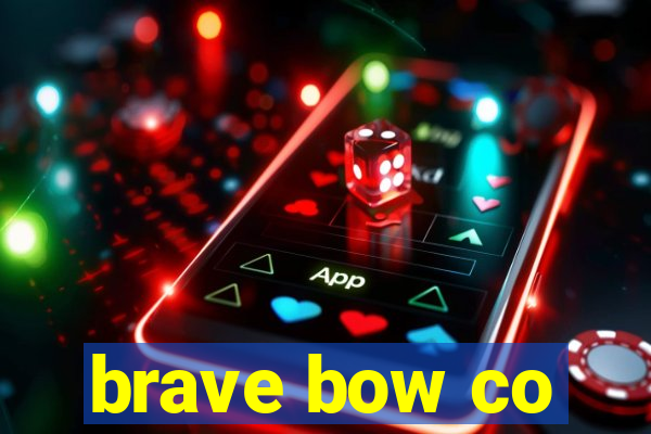 brave bow co