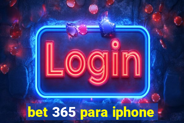 bet 365 para iphone