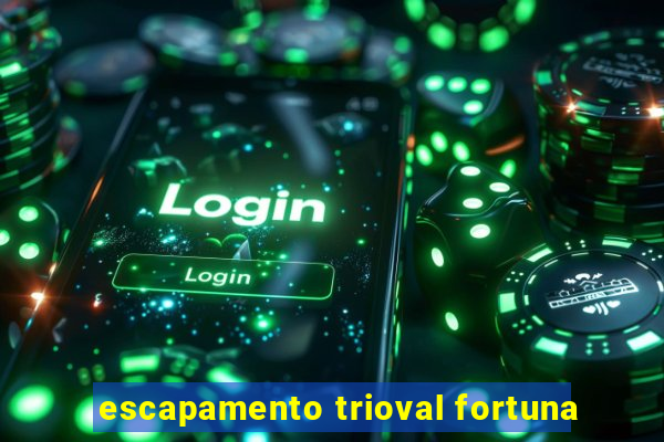 escapamento trioval fortuna