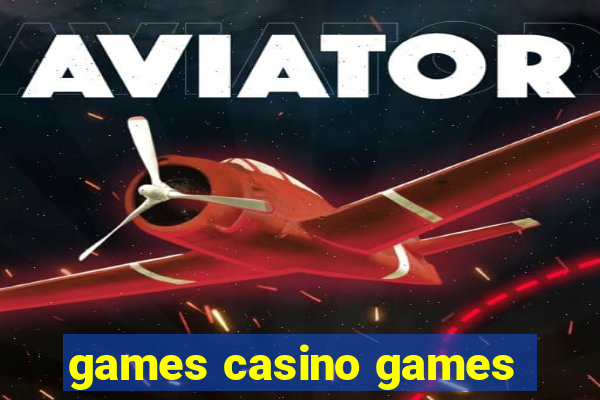 games casino games