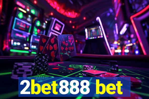 2bet888 bet