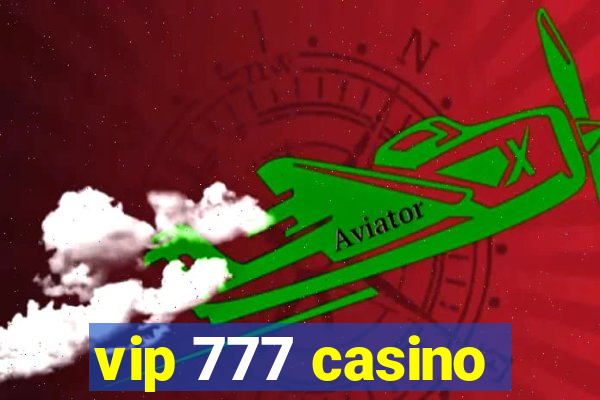 vip 777 casino