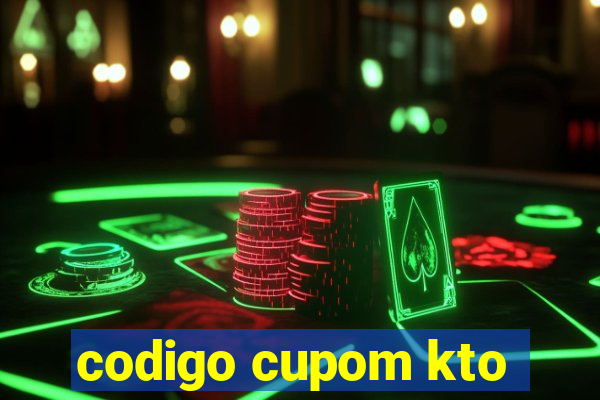 codigo cupom kto