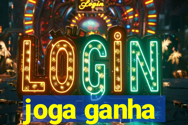 joga ganha