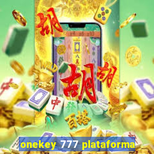 onekey 777 plataforma