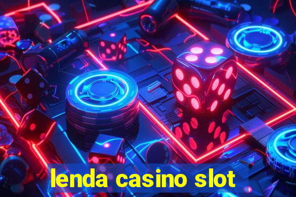 lenda casino slot