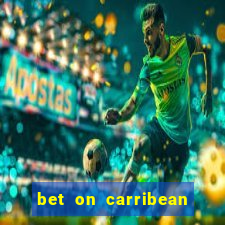 bet on carribean premier league