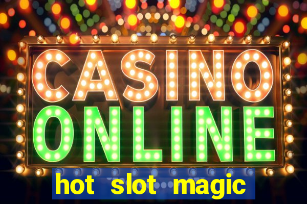 hot slot magic bombs slot free play