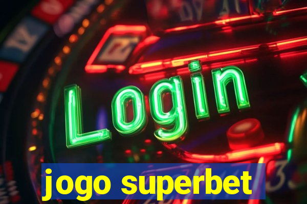 jogo superbet