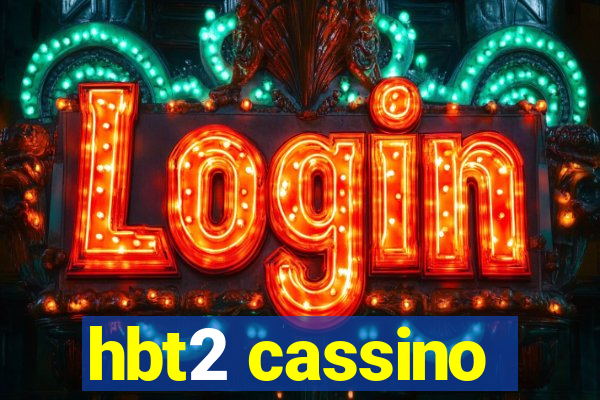 hbt2 cassino