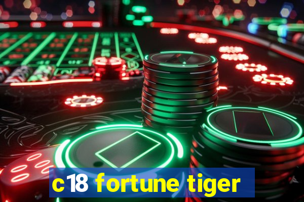 c18 fortune tiger