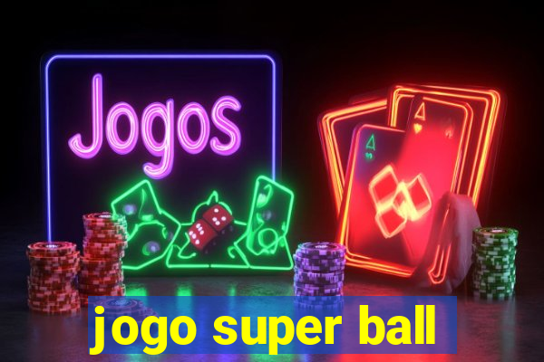 jogo super ball