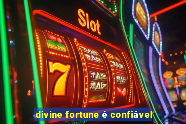 divine fortune é confiável