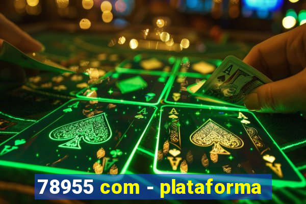 78955 com - plataforma