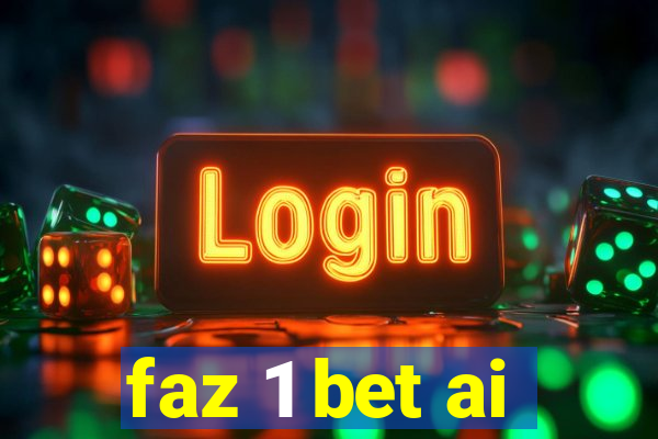 faz 1 bet ai