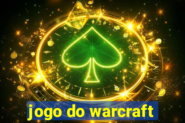 jogo do warcraft