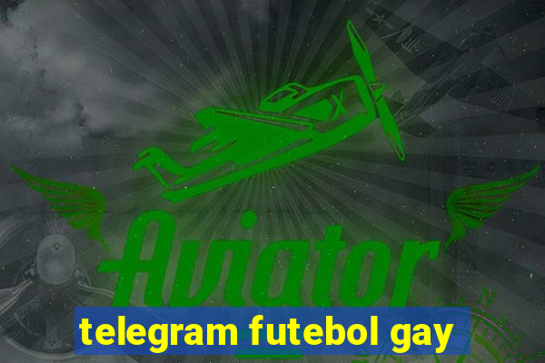 telegram futebol gay