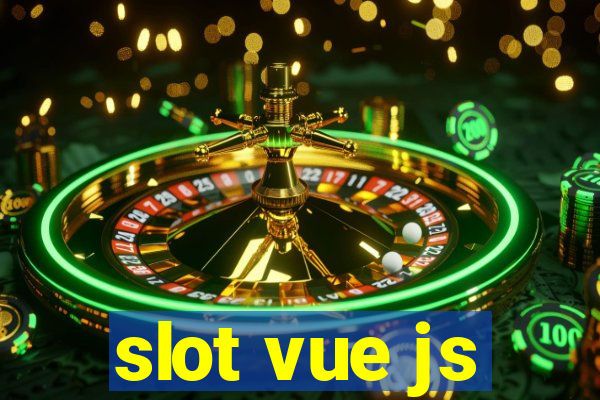 slot vue js