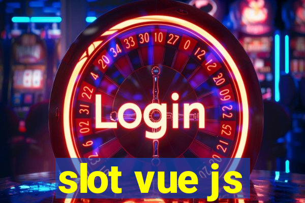 slot vue js