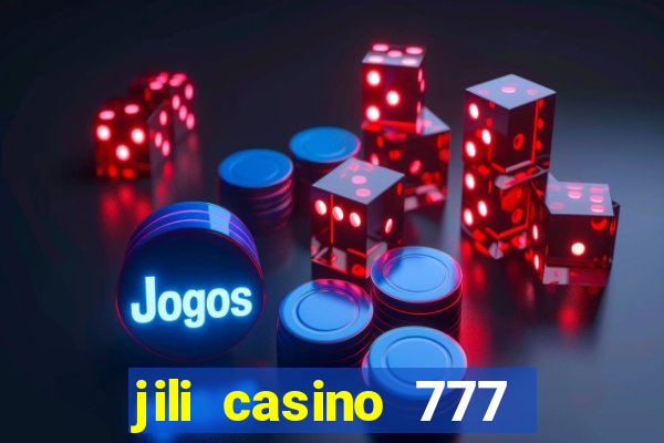 jili casino 777 slot games