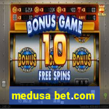 medusa bet.com