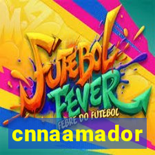 cnnaamador