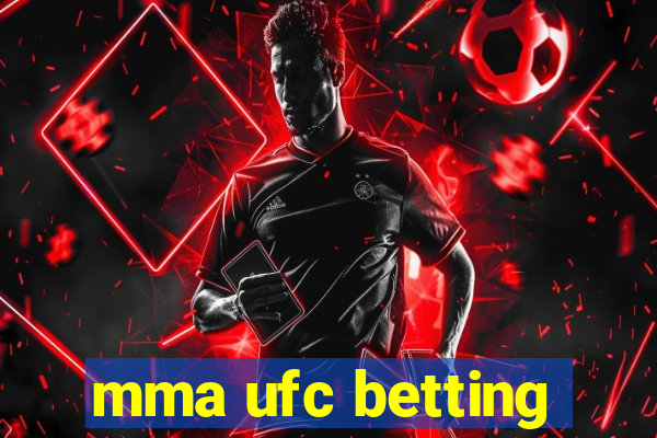 mma ufc betting