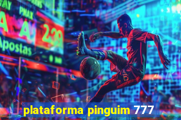 plataforma pinguim 777