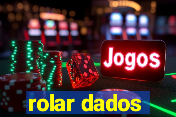 rolar dados