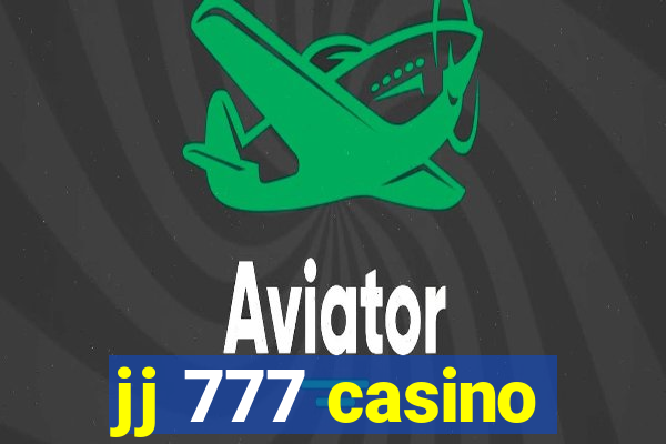 jj 777 casino