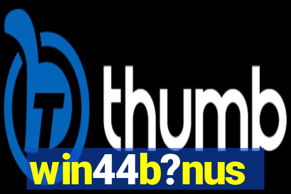 win44b?nus