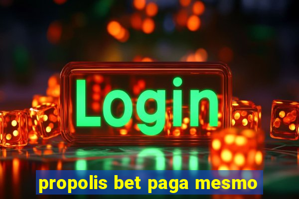 propolis bet paga mesmo