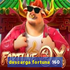 descarga fortuna 160