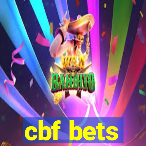 cbf bets