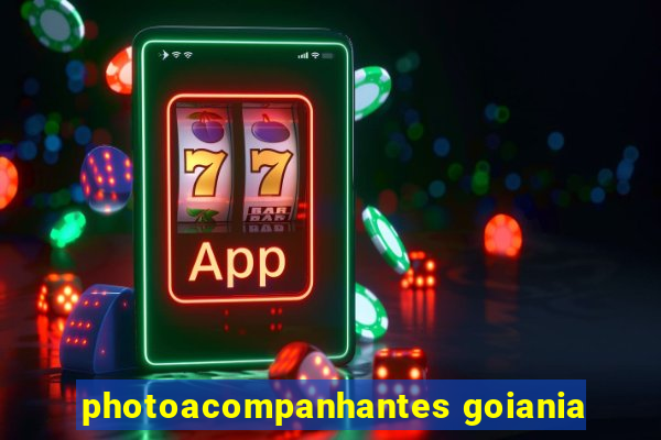 photoacompanhantes goiania