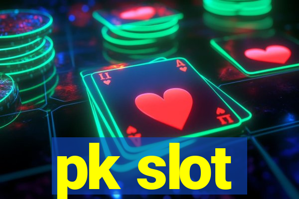 pk slot