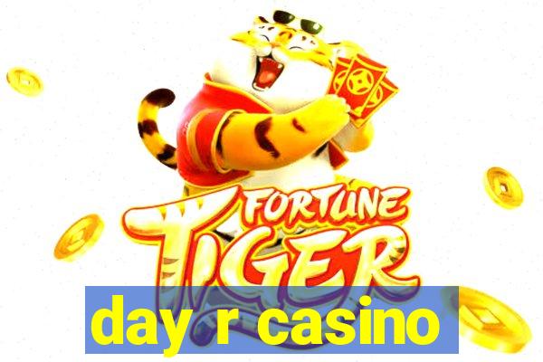 day r casino