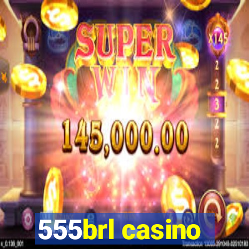 555brl casino