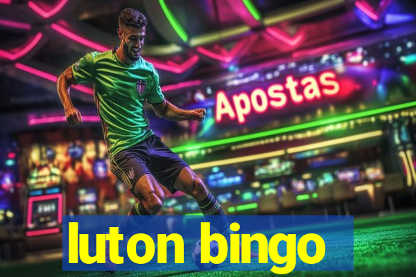 luton bingo