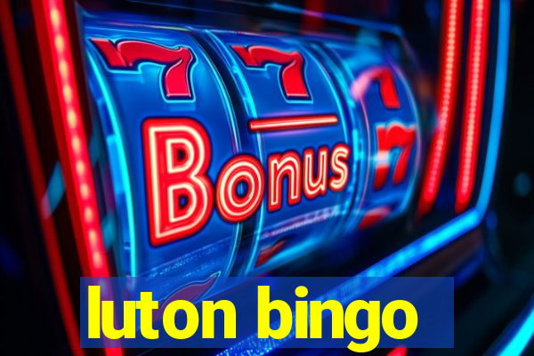 luton bingo