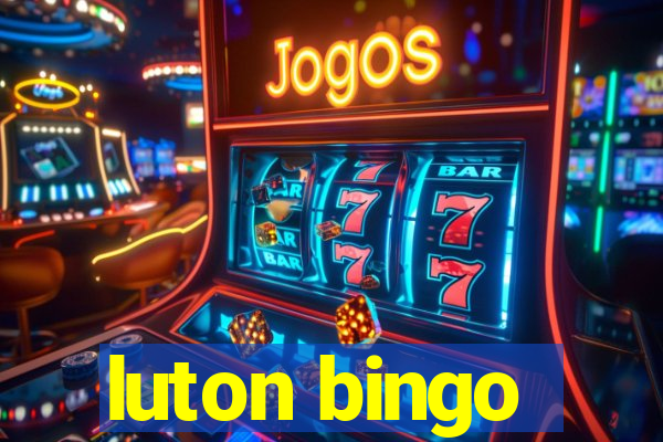 luton bingo