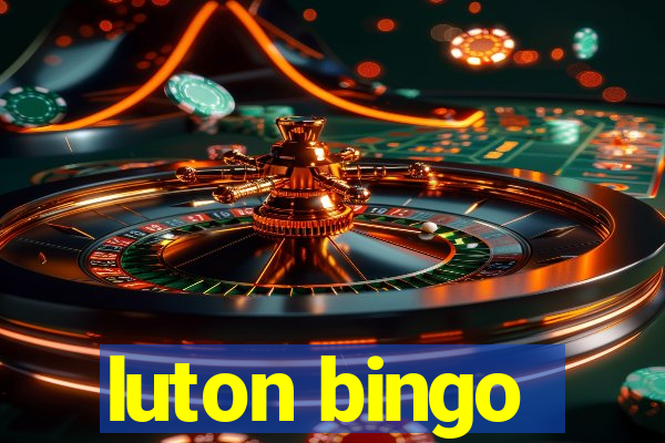 luton bingo