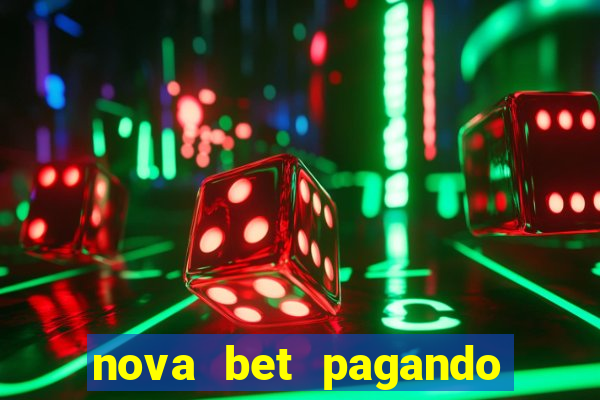 nova bet pagando no cadastro